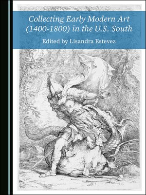 cover image of Collecting Early Modern Art (1400-1800) in the U.S. South
